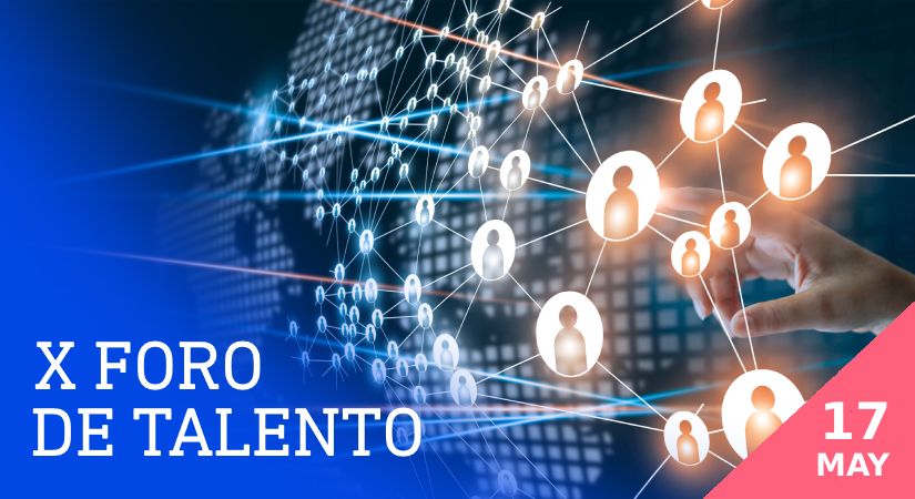 X Foro de talento. Retos actuales y futuros de la dirección de personas