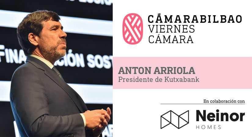 Anton Arriola Presidente Kutxabank Viernes Cámara